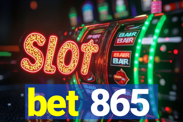 bet 865